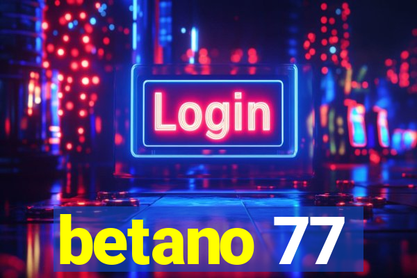 betano 77